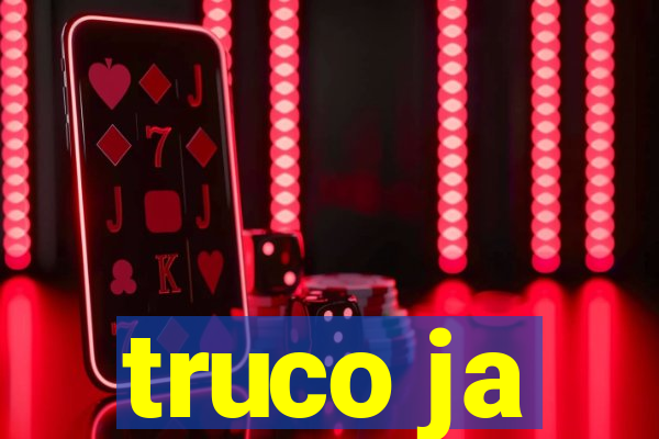 truco ja