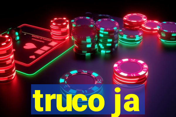 truco ja