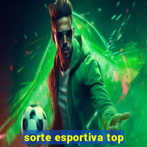 sorte esportiva top