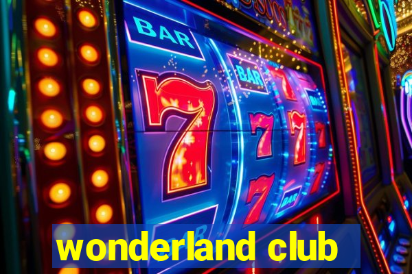 wonderland club