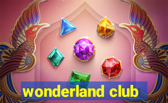 wonderland club