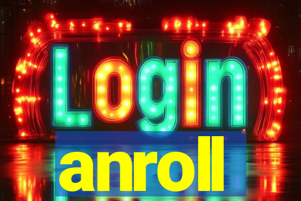 anroll