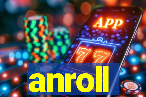 anroll