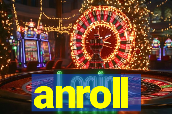 anroll