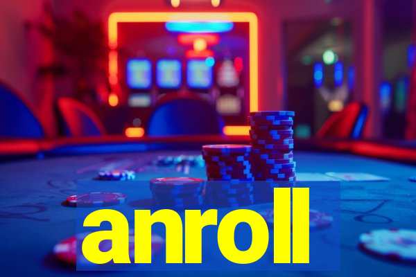 anroll