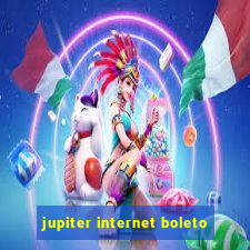 jupiter internet boleto