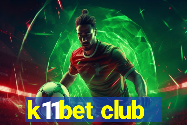 k11bet club