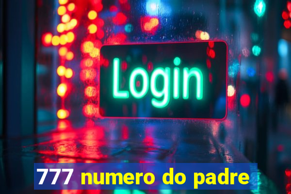 777 numero do padre