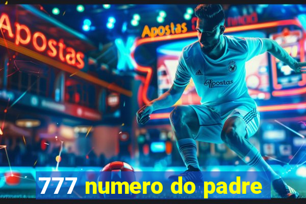 777 numero do padre