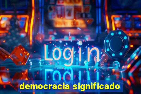 democracia significado