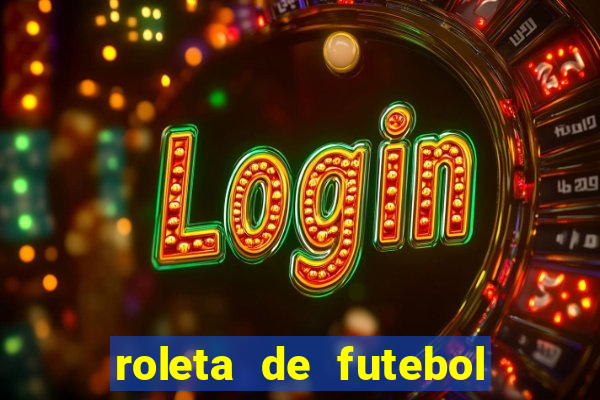 roleta de futebol roleta jogadores de futebol para