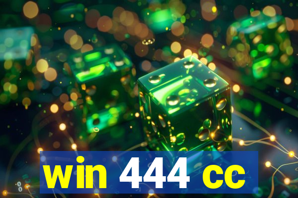 win 444 cc