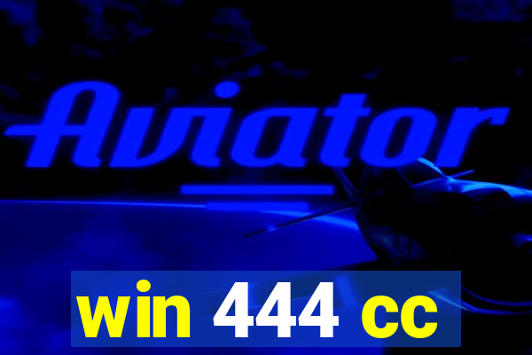 win 444 cc