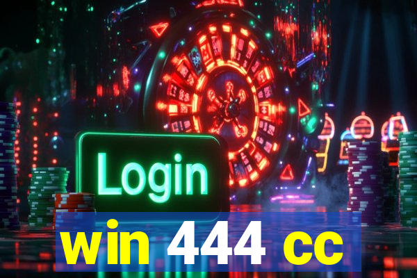 win 444 cc