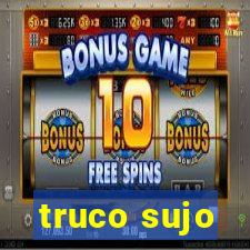 truco sujo