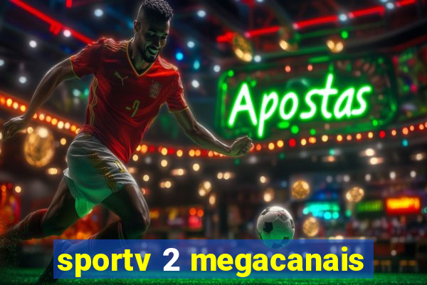 sportv 2 megacanais