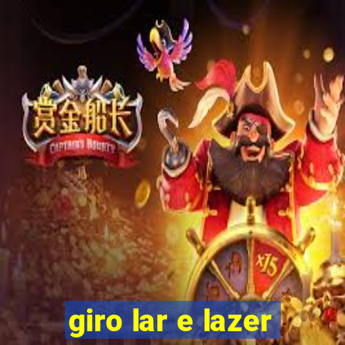 giro lar e lazer