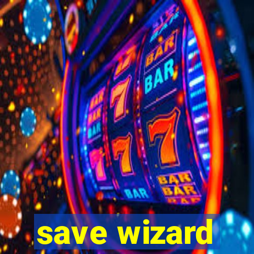 save wizard