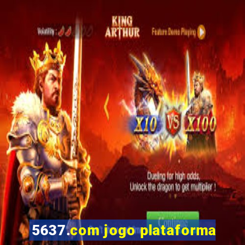 5637.com jogo plataforma