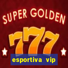 esportiva vip reclame aqui