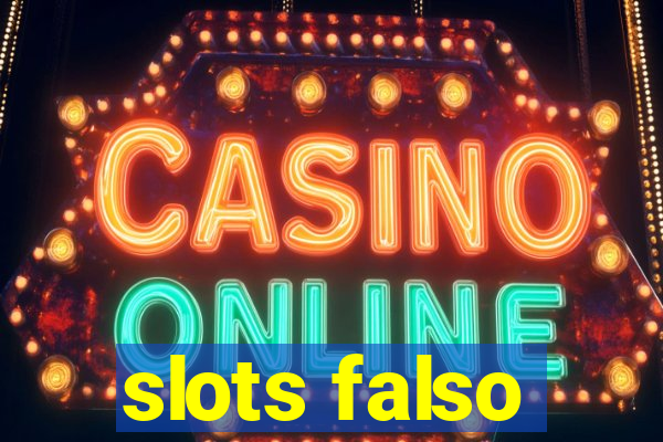 slots falso