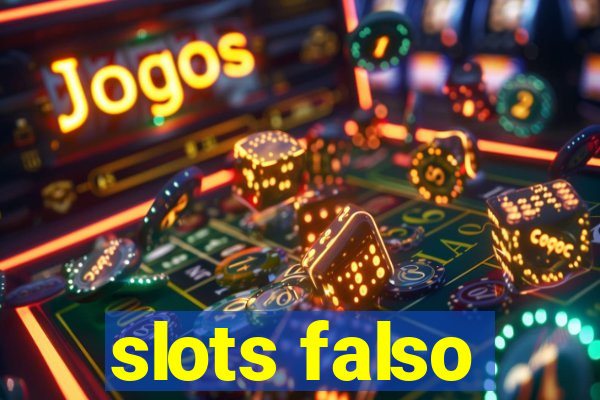 slots falso