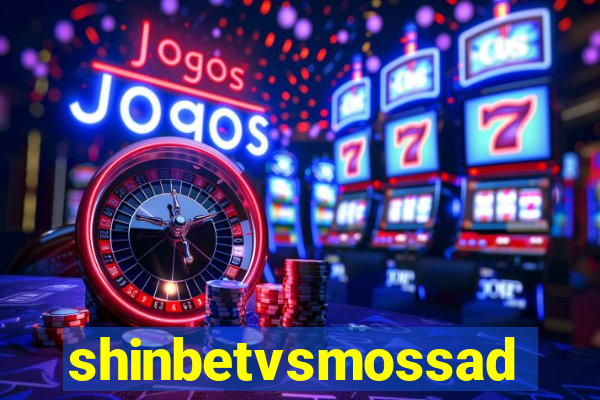 shinbetvsmossad