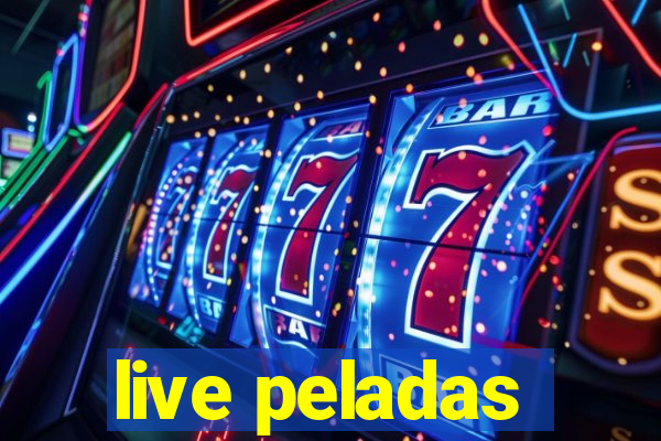 live peladas