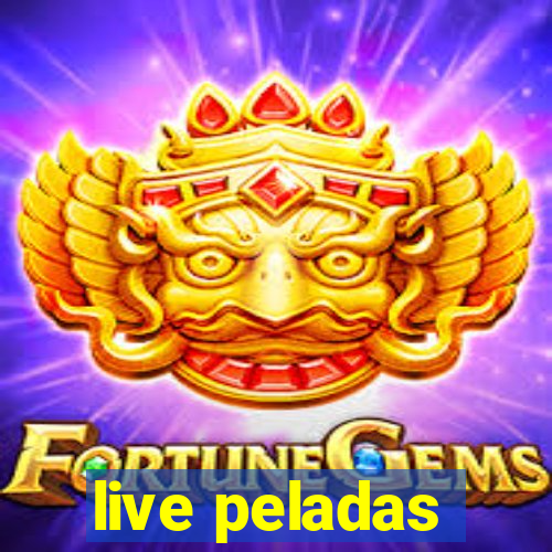 live peladas