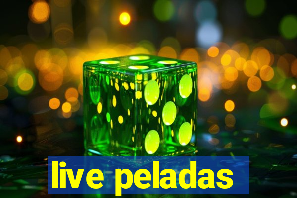 live peladas