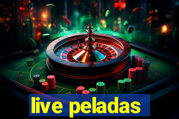 live peladas