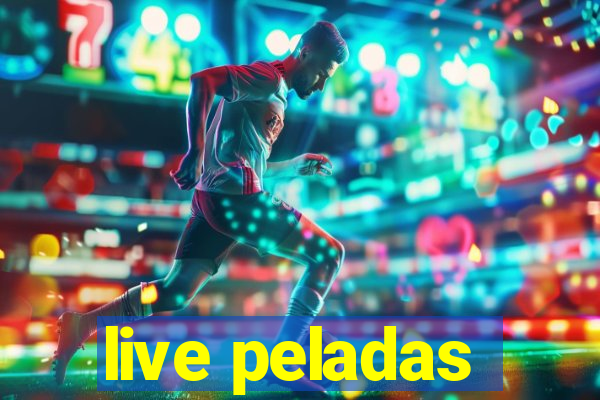 live peladas