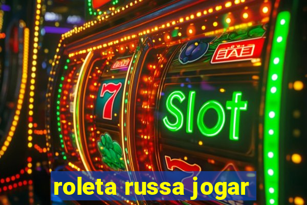 roleta russa jogar