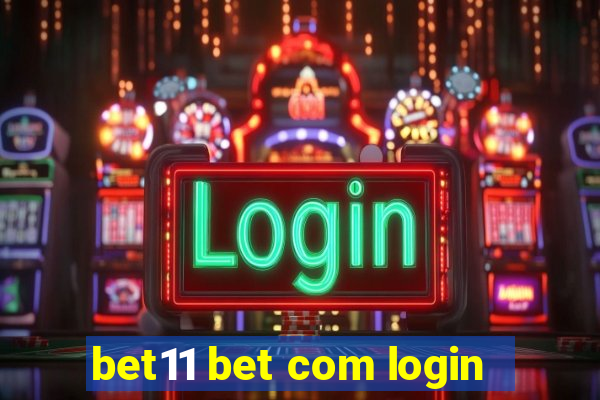 bet11 bet com login