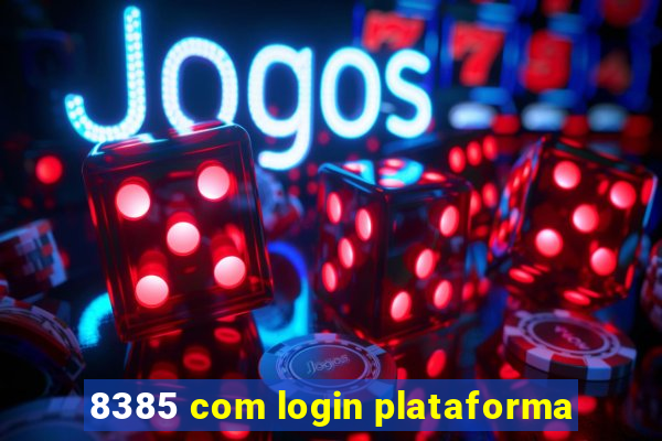 8385 com login plataforma