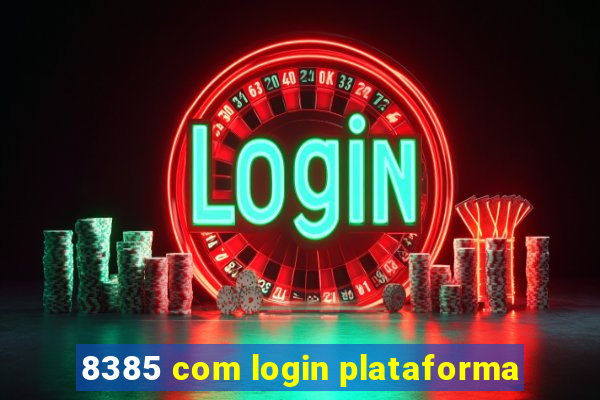 8385 com login plataforma