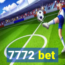 7772 bet