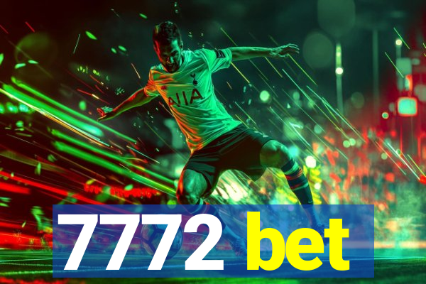 7772 bet