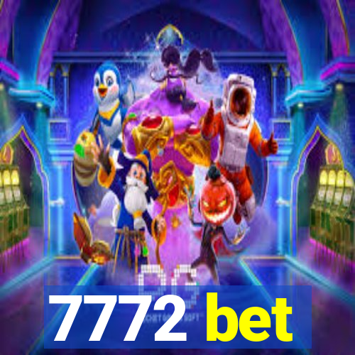 7772 bet