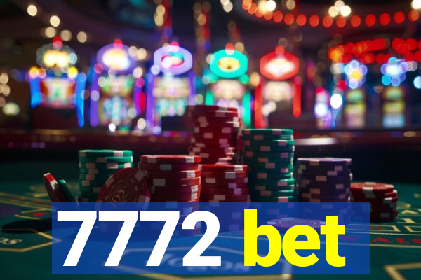 7772 bet