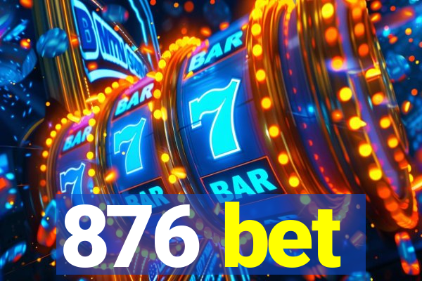 876 bet