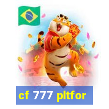 cf 777 pltfor