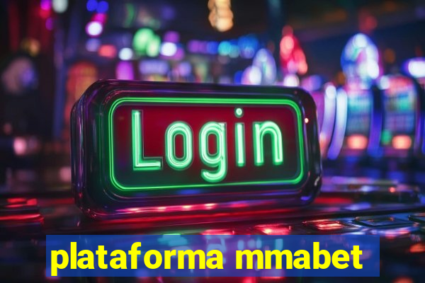 plataforma mmabet