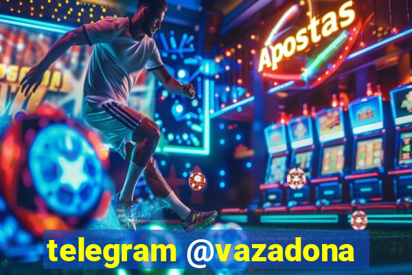 telegram @vazadona