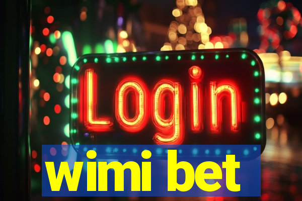 wimi bet