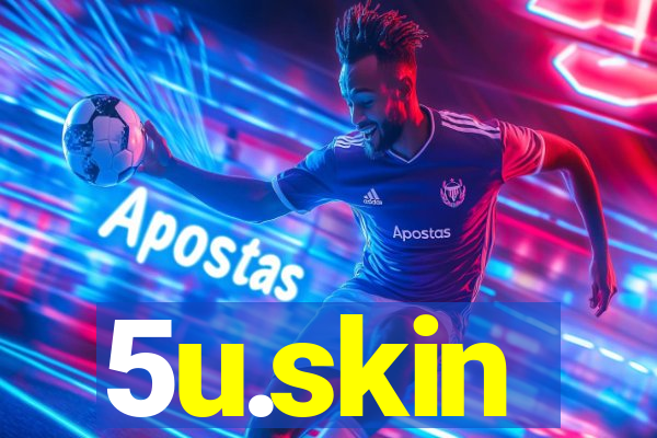 5u.skin