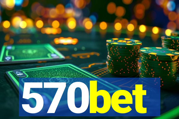 570bet