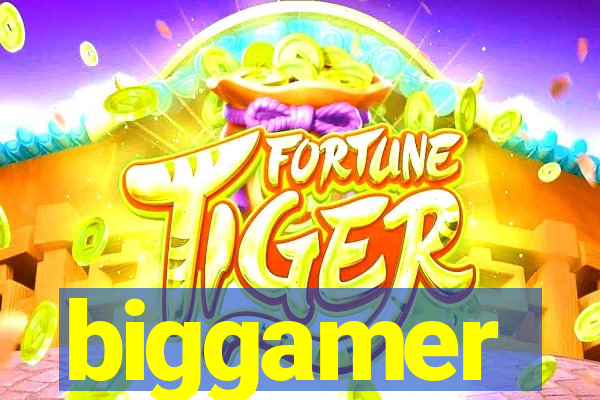 biggamer