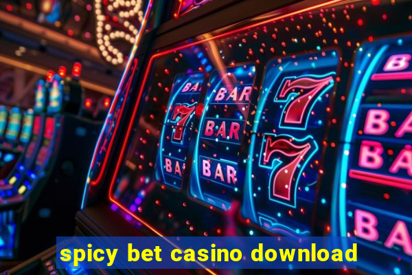 spicy bet casino download