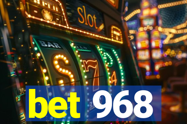 bet 968